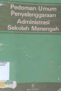 PEDOMAN UMUM PENYELENGGARAAN ADMINISTRASI SEKOLAH MENENGAH