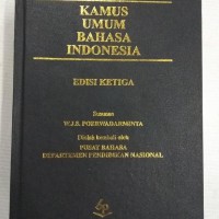 KAMUS UMUM BAHASA INDONESIA ; EDISI KETIGA