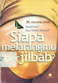 SIAPA MELARANGMU BERJILBAB