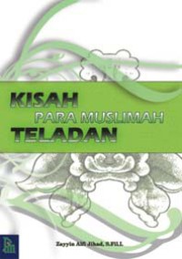 KISAH PARA MUSLIMAH TELADAN