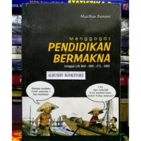 MENGGAGAS PENDIDIKAN BERMAKNA