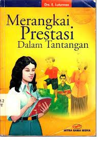 MERANGKAI PRESTASI DALAM TANTANGAN